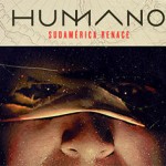 HUMANO, Sudamérica renace